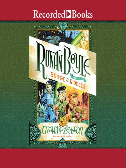 Title details for Ronan Boyle and the Bridge of Riddles by Thomas Lennon - Available